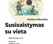 Dainius Liškevičius. „Susisaistymas su vieta“