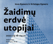 Ieva Epnere ir Kristaps Epners – „Žaidimų erdvė utopijai“