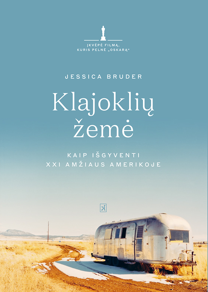 „Oskaru“ apdovanotą filmą įkvėpusi knyga „Klajoklių žemė“ pasirodė lietuviškai